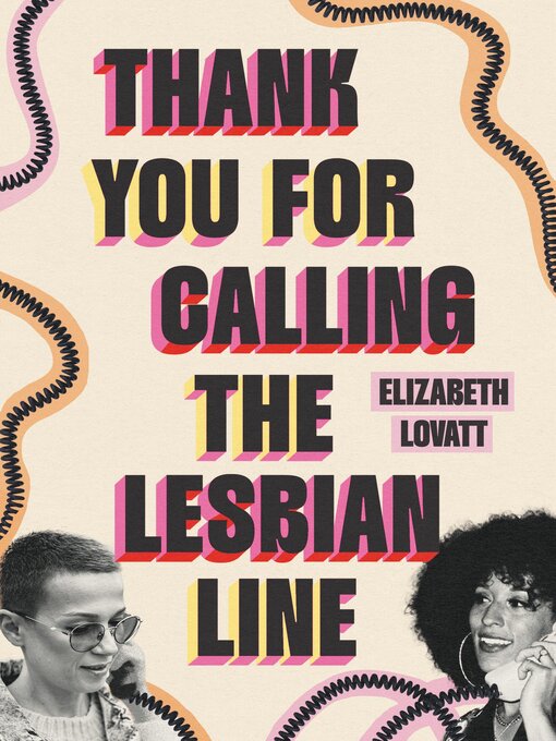 Title details for Thank You for Calling the Lesbian Line by Elizabeth Lovatt - Available